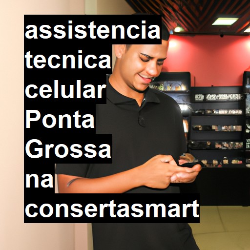 Assistência Técnica de Celular em Ponta Grossa |  R$ 99,00 (a partir)