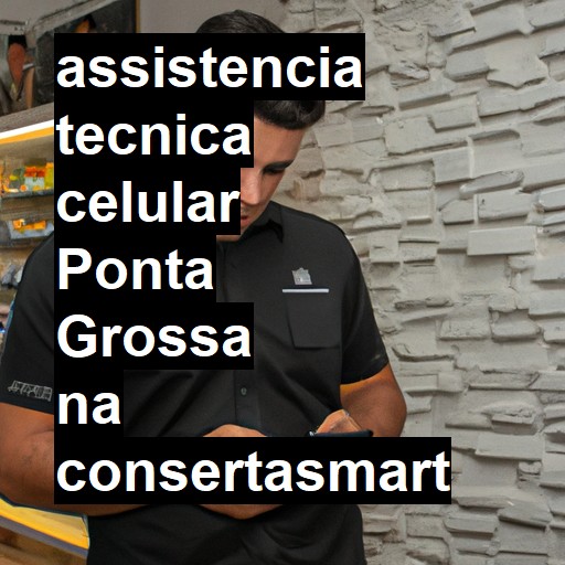 Assistência Técnica de Celular em Ponta Grossa |  R$ 99,00 (a partir)