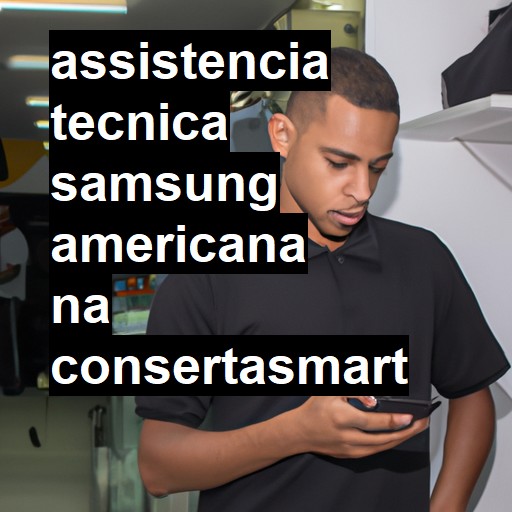 Assistência Técnica Samsung  em Americana |  R$ 99,00 (a partir)