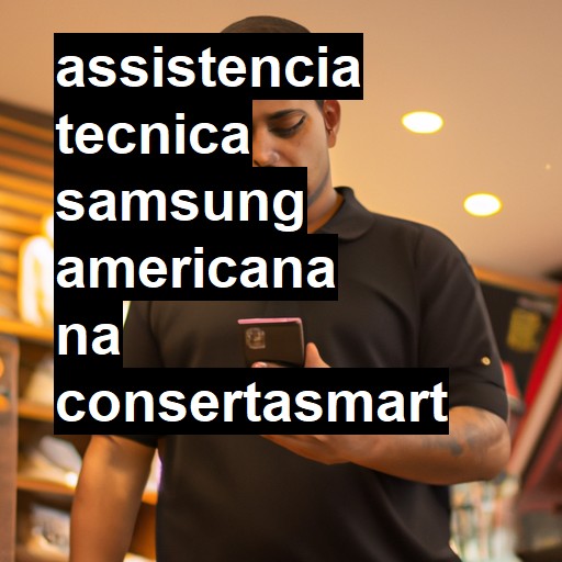 Assistência Técnica Samsung  em Americana |  R$ 99,00 (a partir)