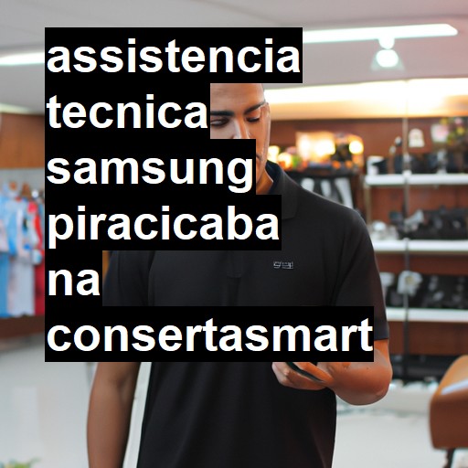 Assistência Técnica Samsung  em Piracicaba |  R$ 99,00 (a partir)