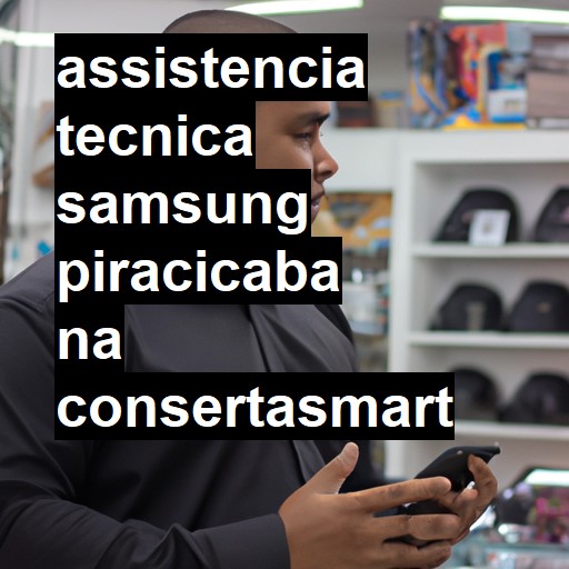 Assistência Técnica Samsung  em Piracicaba |  R$ 99,00 (a partir)