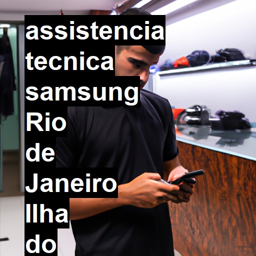 Assistência Técnica Samsung  em rio de janeiro ilha do governador |  R$ 99,00 (a partir)