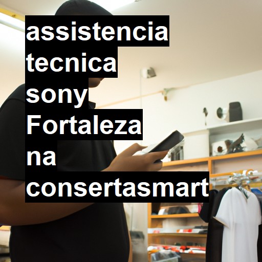 Assistência Técnica Sony  em Fortaleza |  R$ 99,00 (a partir)