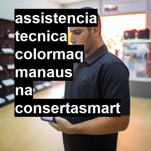 Assistência Técnica colormaq  em Manaus |  R$ 99,00 (a partir)