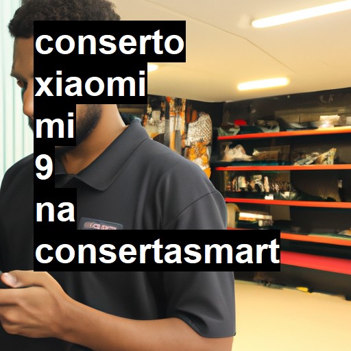 Conserto em Xiaomi Mi 9 | Veja o preço