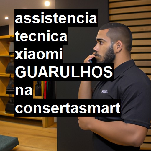 Assistência Técnica xiaomi  em Guarulhos |  R$ 99,00 (a partir)