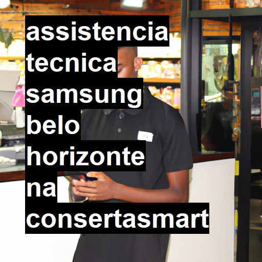 Assistência Técnica Samsung  em Belo Horizonte |  R$ 99,00 (a partir)