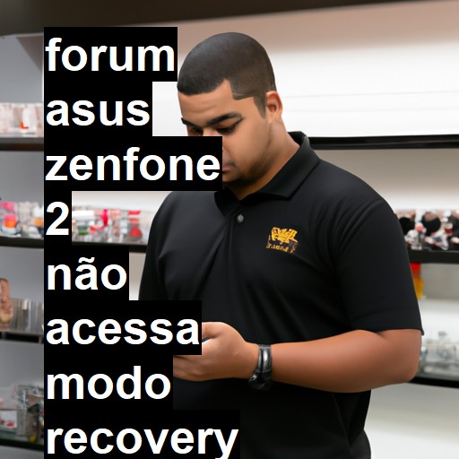 ASUS ZENFONE 2 - NÃO ACESSA MODO RECOVERY PARA INSTALAR NOVA ROM VIA ADB | ConsertaSmart 