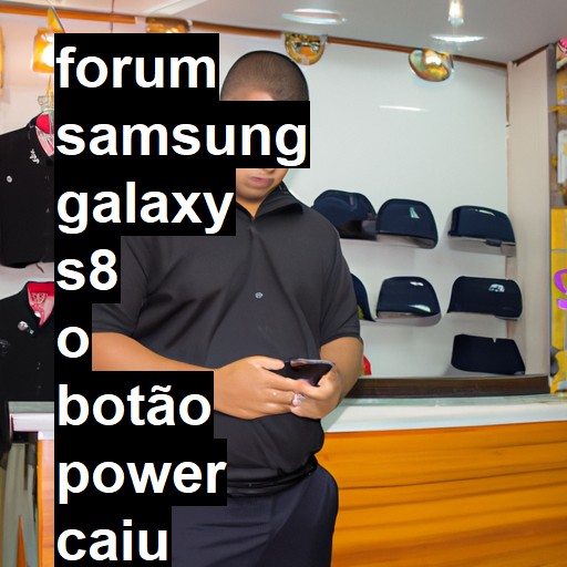 SAMSUNG GALAXY S8 - O BOTÃO POWER CAIU TÁ SOLTO | ConsertaSmart 