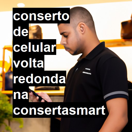Conserto de Celular em Volta Redonda - R$ 99,00