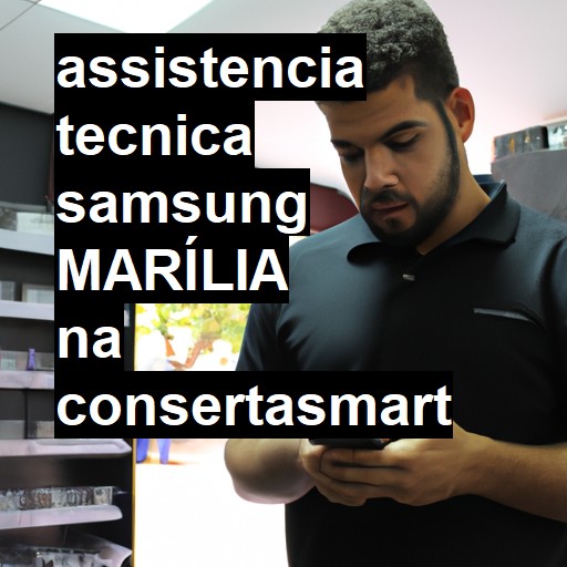 Assistência Técnica Samsung  em Marília |  R$ 99,00 (a partir)