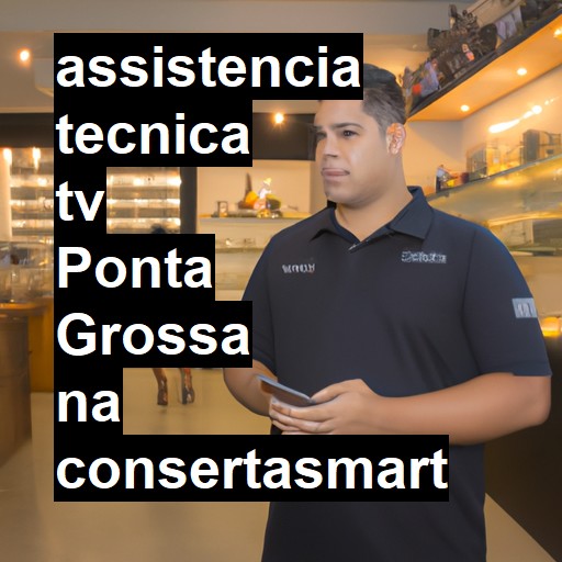 Assistência Técnica tv  em Ponta Grossa |  R$ 99,00 (a partir)