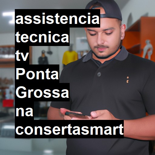 Assistência Técnica tv  em Ponta Grossa |  R$ 99,00 (a partir)