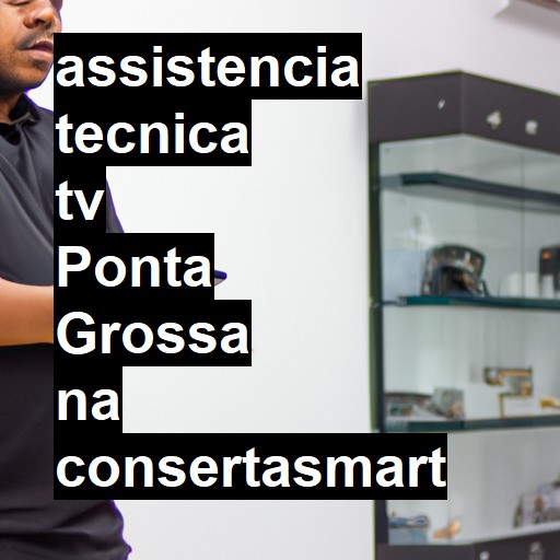 Assistência Técnica tv  em Ponta Grossa |  R$ 99,00 (a partir)