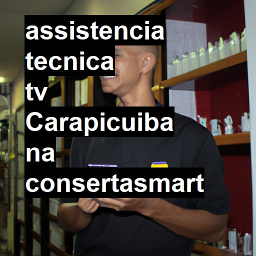 Assistência Técnica tv  em Carapicuíba |  R$ 99,00 (a partir)