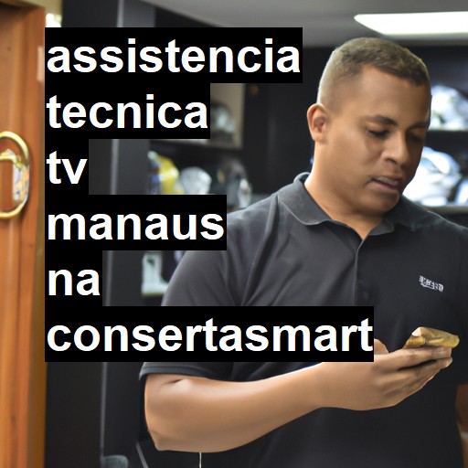 Assistência Técnica tv  em Manaus |  R$ 99,00 (a partir)