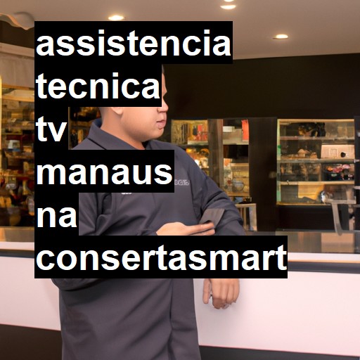 Assistência Técnica tv  em Manaus |  R$ 99,00 (a partir)
