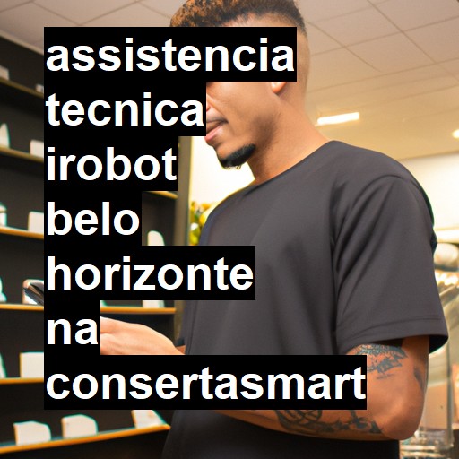 Assistência Técnica irobot  em Belo Horizonte |  R$ 99,00 (a partir)