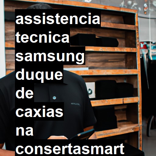 Assistência Técnica Samsung  em Duque de Caxias |  R$ 99,00 (a partir)