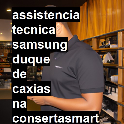 Assistência Técnica Samsung  em Duque de Caxias |  R$ 99,00 (a partir)