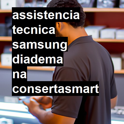 Assistência Técnica Samsung  em Diadema |  R$ 99,00 (a partir)