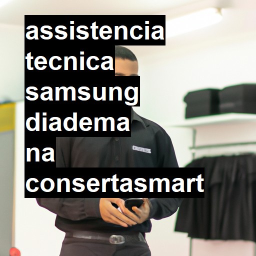 Assistência Técnica Samsung  em Diadema |  R$ 99,00 (a partir)