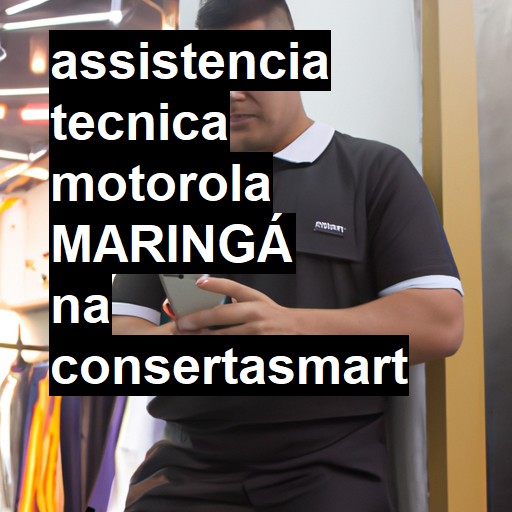 Assistência Técnica Motorola  em Maringá |  R$ 99,00 (a partir)