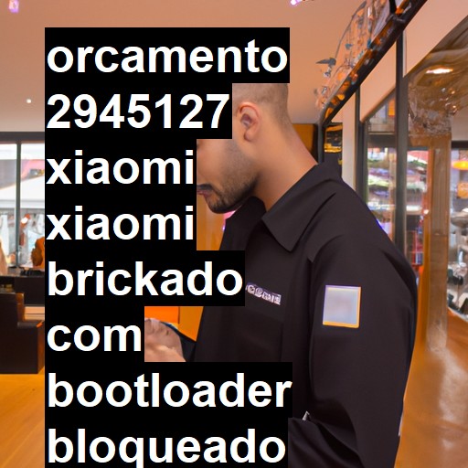 XIAOMI  XIAOMI BRICKADO COM BOOTLOADER BLOQUEADO | ConsertaSmart Recife Boa Viagem