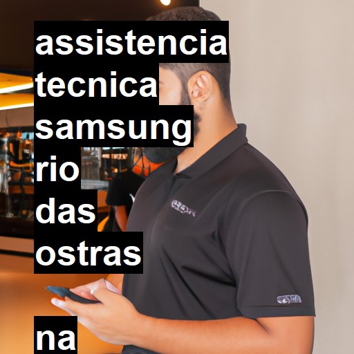 Assistência Técnica Samsung  em Rio das Ostras |  R$ 99,00 (a partir)