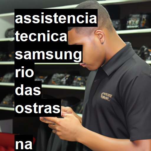 Assistência Técnica Samsung  em Rio das Ostras |  R$ 99,00 (a partir)