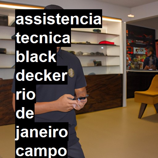 Assistência Técnica black-decker  em rio de janeiro campo grande |  R$ 99,00 (a partir)