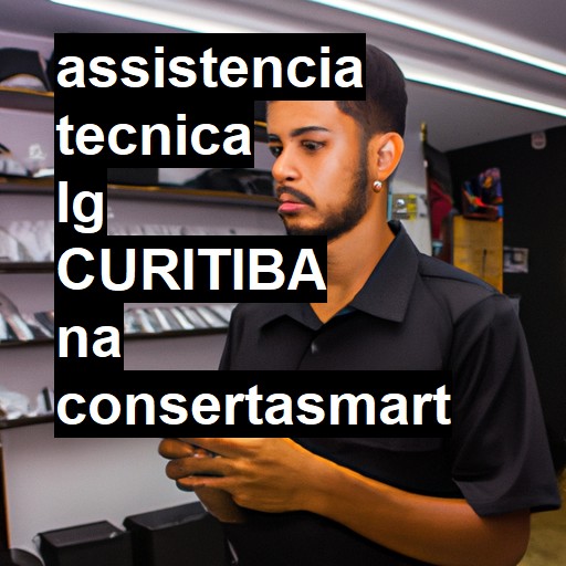 Assistência Técnica LG  em Curitiba |  R$ 99,00 (a partir)