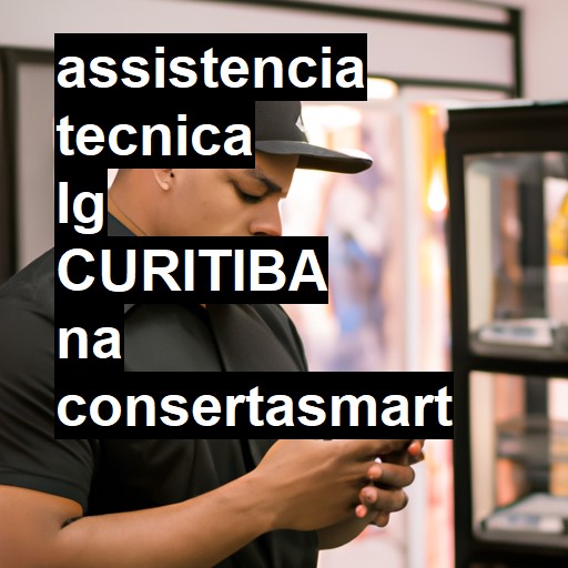 Assistência Técnica LG  em Curitiba |  R$ 99,00 (a partir)