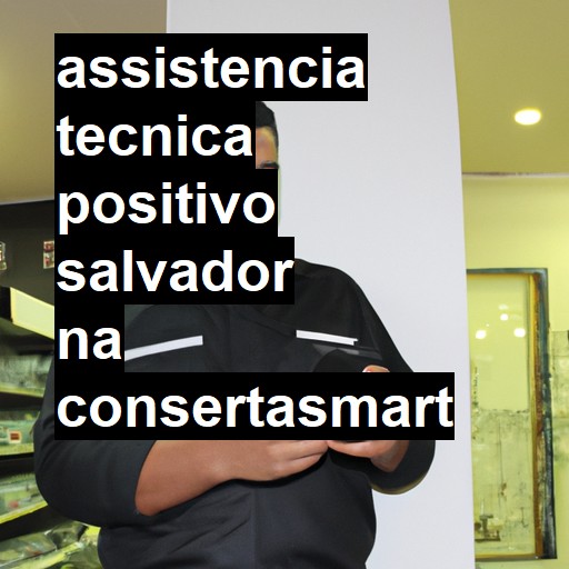 Assistência Técnica positivo  em Salvador |  R$ 99,00 (a partir)