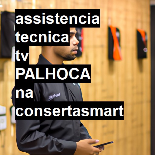 Assistência Técnica tv  em Palhoça |  R$ 99,00 (a partir)