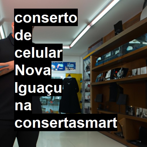 Conserto de Celular em Nova Iguaçu - R$ 99,00