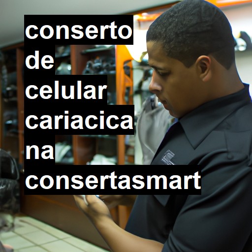 Conserto de Celular em Cariacica - R$ 99,00