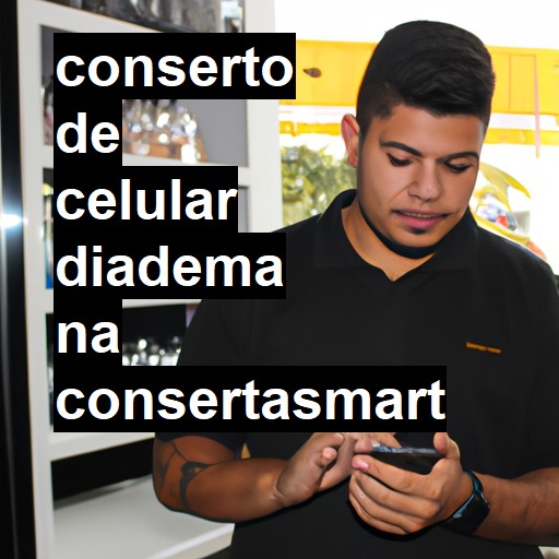 Conserto de Celular em Diadema - R$ 99,00