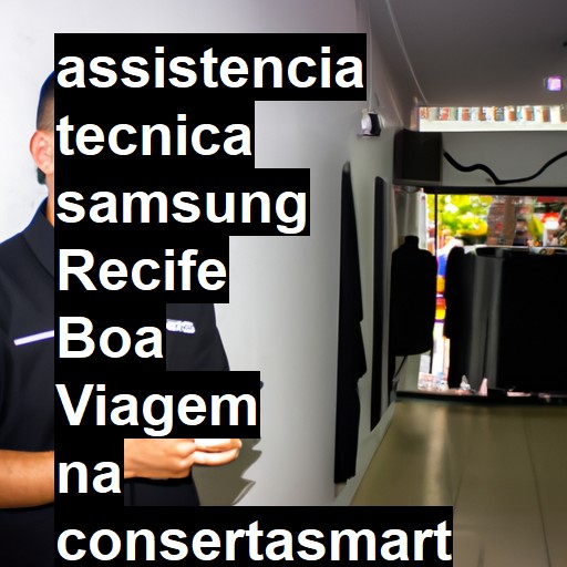 Assistência Técnica Samsung  em recife boa viagem |  R$ 99,00 (a partir)