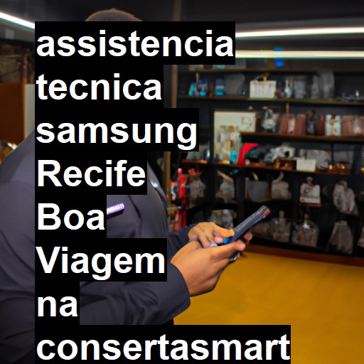 Assistência Técnica Samsung  em recife boa viagem |  R$ 99,00 (a partir)