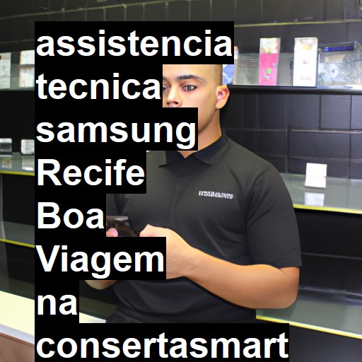 Assistência Técnica Samsung  em recife boa viagem |  R$ 99,00 (a partir)