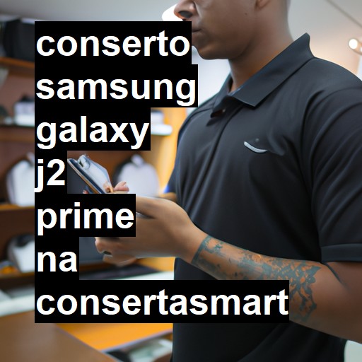 Conserto em Samsung Galaxy J2 Prime | Veja o preço