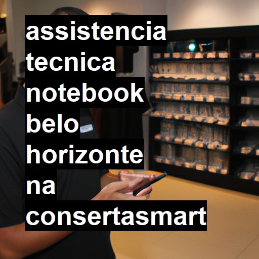 Assistência Técnica notebook  em Belo Horizonte |  R$ 99,00 (a partir)