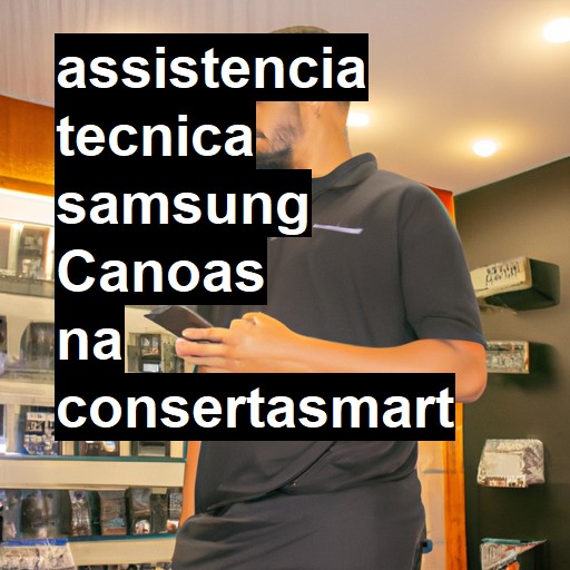 Assistência Técnica Samsung  em Canoas |  R$ 99,00 (a partir)