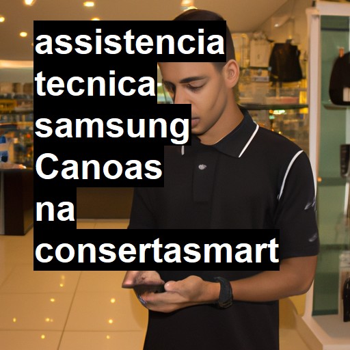 Assistência Técnica Samsung  em Canoas |  R$ 99,00 (a partir)