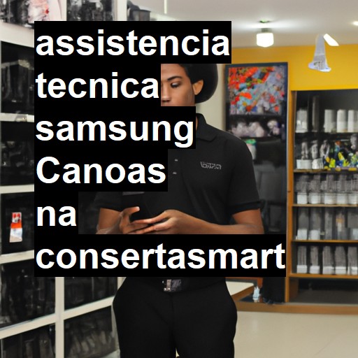 Assistência Técnica Samsung  em Canoas |  R$ 99,00 (a partir)