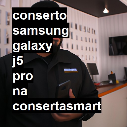 Conserto em Samsung Galaxy J5 Pro | Veja o preço