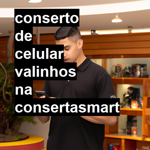 Conserto de Celular em Valinhos - R$ 99,00