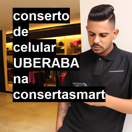 Conserto de Celular em Uberaba - R$ 99,00